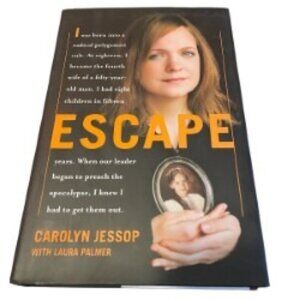 Escape by Carolyn Jessop with Laura Palmer (Hardcover, 2007, First Edition)